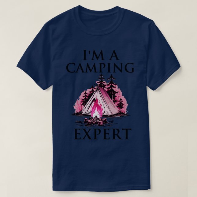 Im A Camping Expert T-Shirt (Design Front)