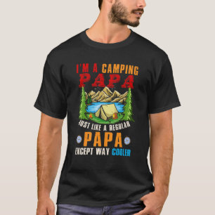 I'm A Camping Papa Except Way Cooler Father's Day T-Shirt