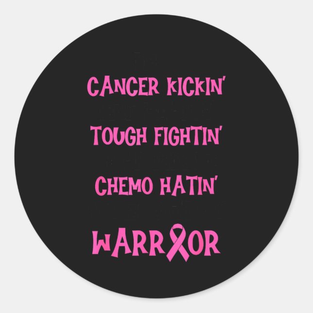 I'm A Cancer Kickin Nk Wearin Tough Fightin Breast Classic Round Sticker (Front)