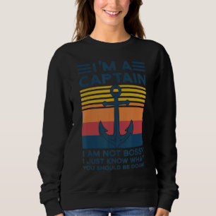 I'm A Captain I Am Not Bossy I Just Know Boats Boa Sweatshirt