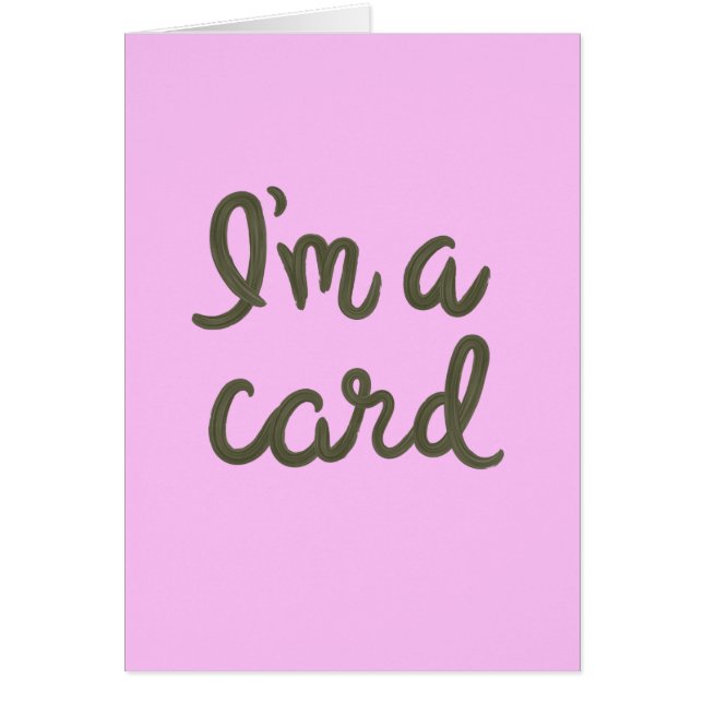 I'm a card, duh (Front)