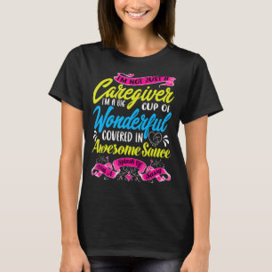 I'm A Caregiver Caregiving Nurse Carer Help 10 T-Shirt