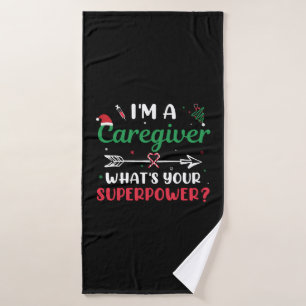 I'm a Caregiver What's your Superpower Christmas Bath Towel