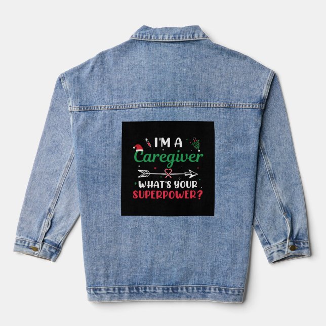 I'm a Caregiver What's your Superpower Christmas Denim Jacket (Back)