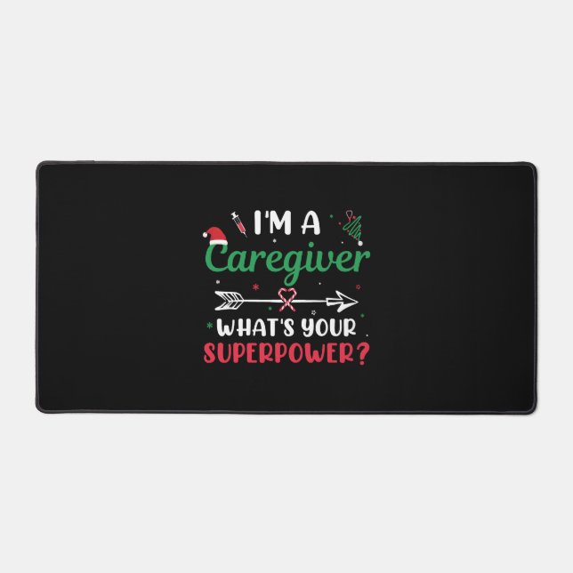I'm a Caregiver What's your Superpower Christmas Desk Mat (Front)