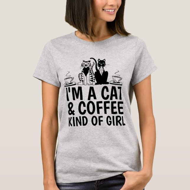 I'M A CAT AND COFFEE KIND OF GIRL, LADIES T-SHIRTS (Front)