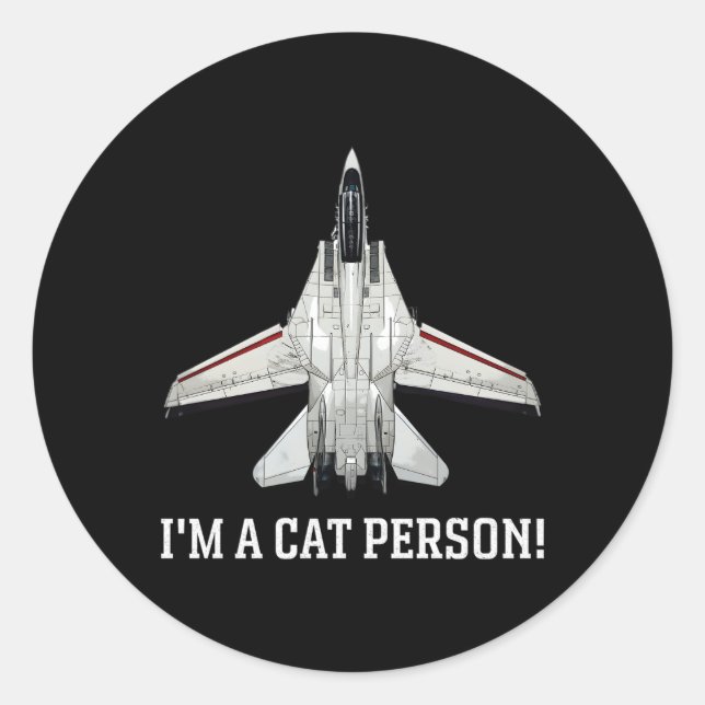 I'M A Cat Person F-14 Tomcat Classic Round Sticker (Front)