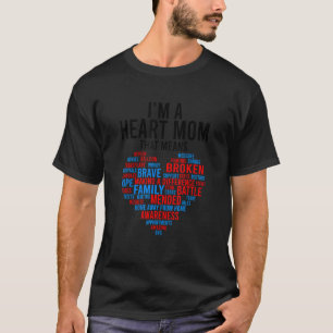 I'm A CHD Warrior Mum Congenital Heart Disease CHD T-Shirt