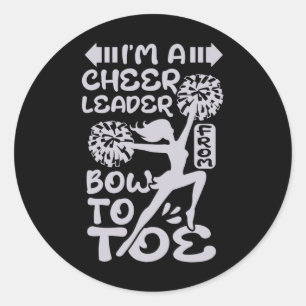 I'm A Cheerleader From Bow To Toe  Classic Round Sticker