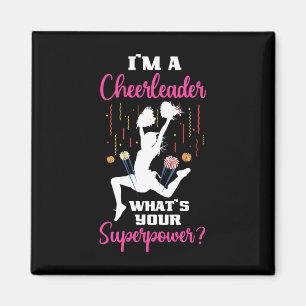 Im A Cheerleader Whats Your Superpower Cute Cheerl Magnet
