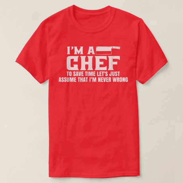 Im A Chef Cook Kitchen Chef  T-Shirt (Design Front)
