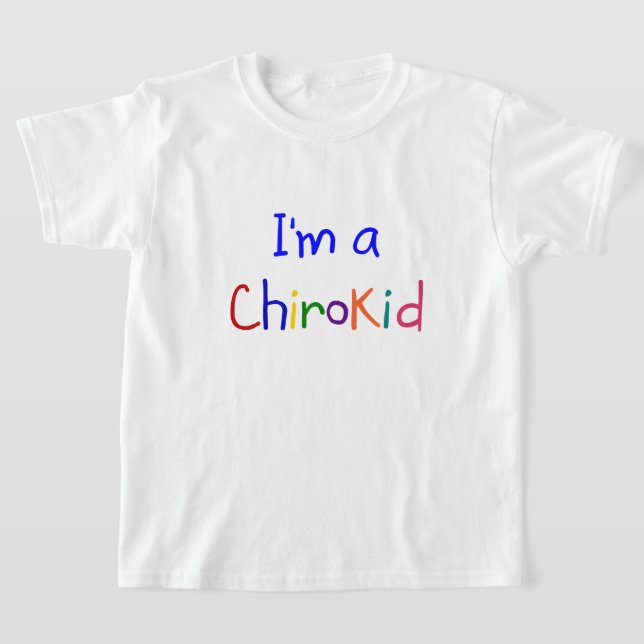 I'm a ChiroKid Chiropractic T-Shirt (Laydown)
