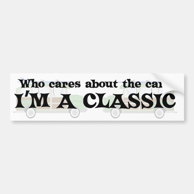 I'm A Classic Bumper Sticker (Front)