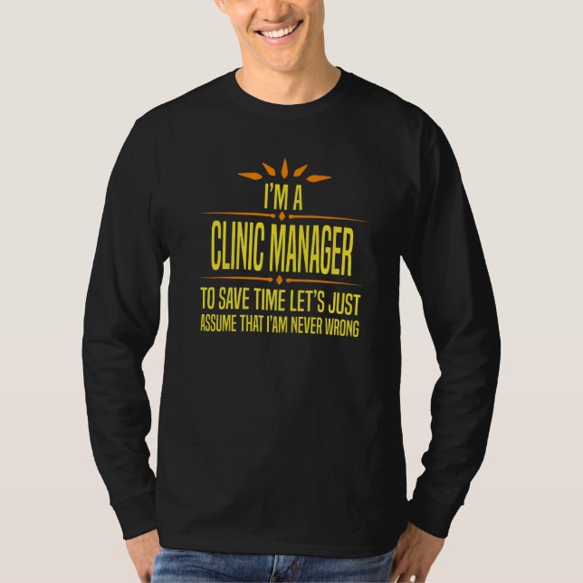 Im a Clinic Manager T-Shirt (Front)