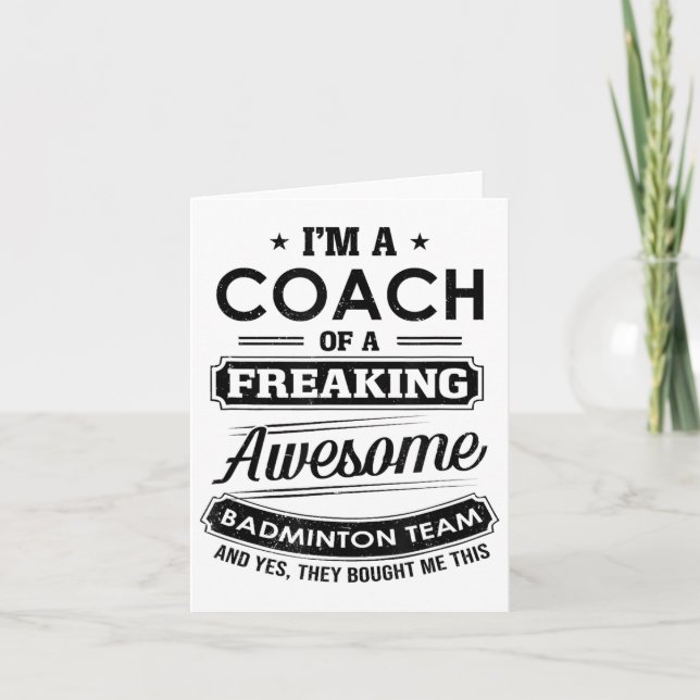 Im A Coach Of A Freaking Awesome Badminton Team Sp Card (Front)