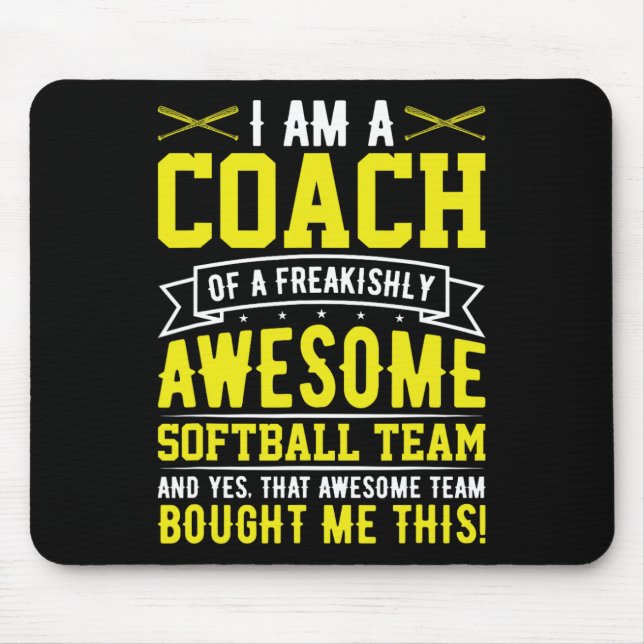 I'm A Coach Of An Awesome Softll Team Funny Softll Mouse Pad (Front)