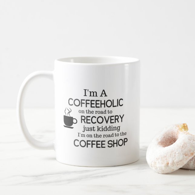 I'm A Coffeeholic Funny Coffee Mug (With Donut)