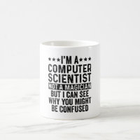 I'm A Computer Scientist Not A Magician Funny