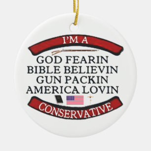 I'M A CONSERVATIVE CERAMIC ORNAMENT