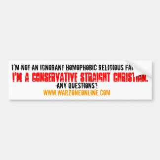 I'M A CONSERVATIVE STRAIGHT CHRISTIAN - BUMPER BUMPER STICKER