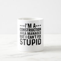 I'M A Construction Area Manager But I Can't Fix