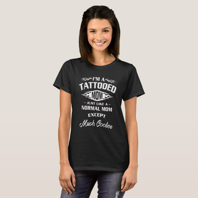 I'M A COOL TATTOOED MOM T-Shirt (Front Full)