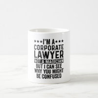 I'm A Corporate Lawyer Not A Magician Funny