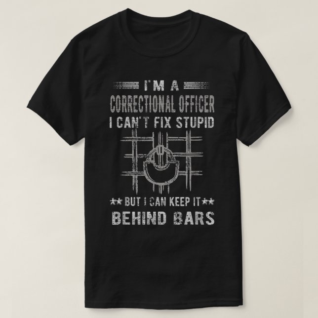 I'm A Correctional Officer Funny Corrections Offic T-Shirt (Design Front)