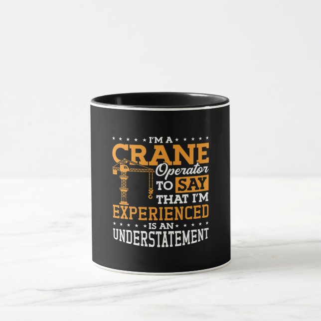 I'm A Crane Operator Construction Site Worker Mug (Center)