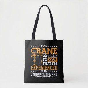 I'm A Crane Operator Construction Site Worker Tote Bag