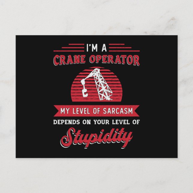 I'm A Crane Operator Sarcasm Construction Site Postcard (Front)