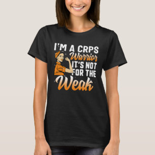 I'm A Crps Warrior Complex Regional Pain Syndrome T-Shirt
