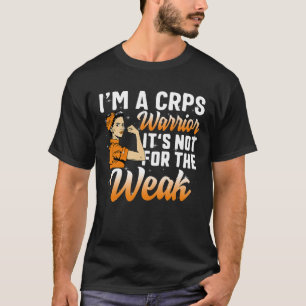 I'm A Crps Warrior Complex Regional Pain Syndrome T-Shirt