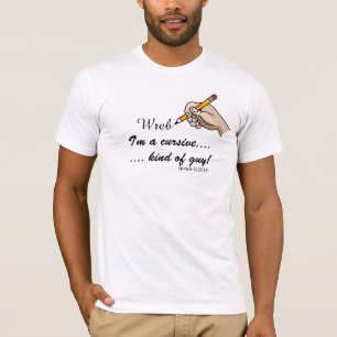 I'm a cursive kind of guy T-Shirt