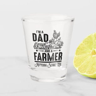 I'm A Dad and A Farmer Farming Shot Glass