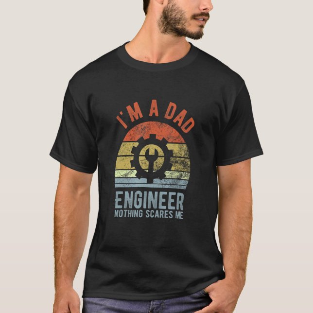 I'm A Dad And Engineer For Men Father T-Shirt (Front)