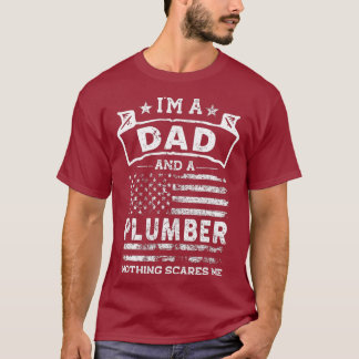 Im a Dad and Plumber Funny Fathers Day  4th of T-Shirt