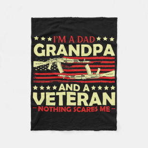 Im A Dad Grandpa And Veteran Nothing Scares Me Fat Fleece Blanket