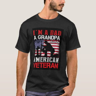 I'm A Dad Grandpa Veteran Fathers Day For Mens Wom T-Shirt