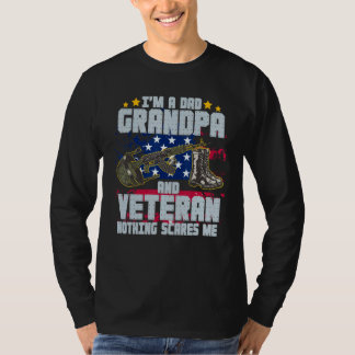 I'm A Dad Grandpa Veteran Nothing Scares Me T-Shirt