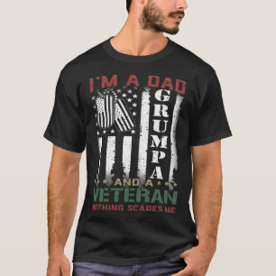 I'm A Dad Grumpa And A Veteran Nothing Scares Me F T-Shirt