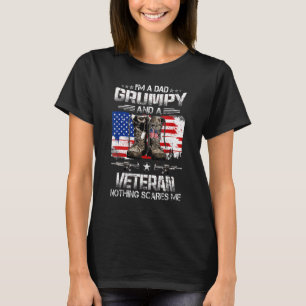 I'm A Dad Grumpy And A Veteran Nothing Scares Fath T-Shirt