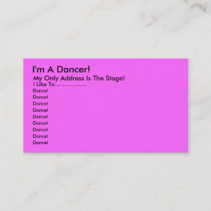 I'm A Dancer!, My Only Address Is The Stage!, I... Business Card