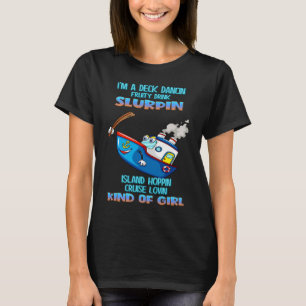 I'm A Dancin Cruise Kind Of Girl  Cute T-Shirt