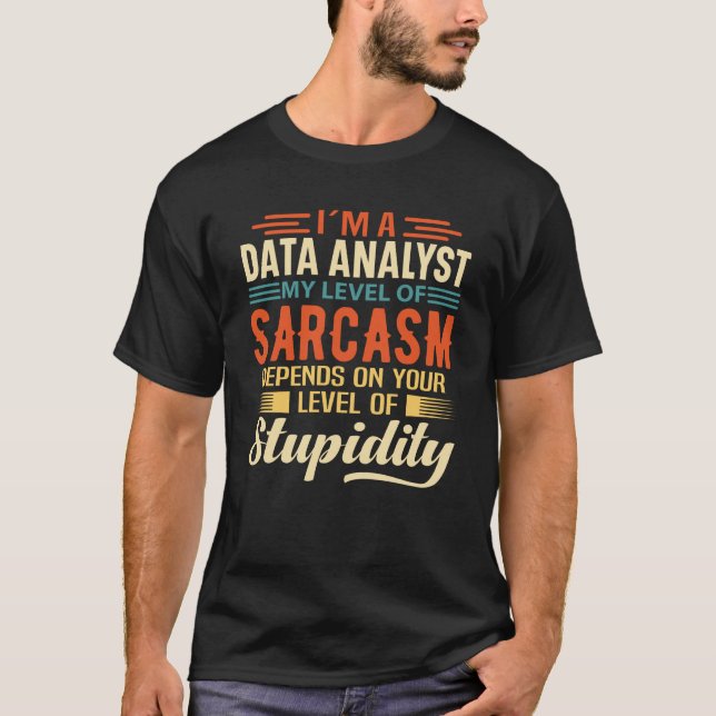 I'm A Data Analyst T-Shirt (Front)