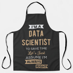 I'm A Data Scientist, To Save Time Let's Just Apron