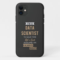 I'm A Data Scientist, To Save Time Let's Just