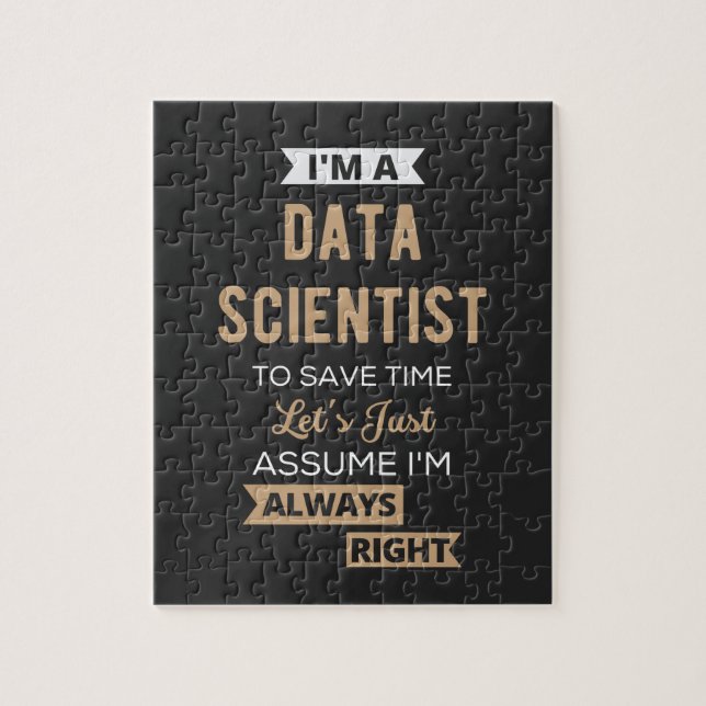 I'm A Data Scientist, To Save Time Let's Just Jigsaw Puzzle (Vertical)