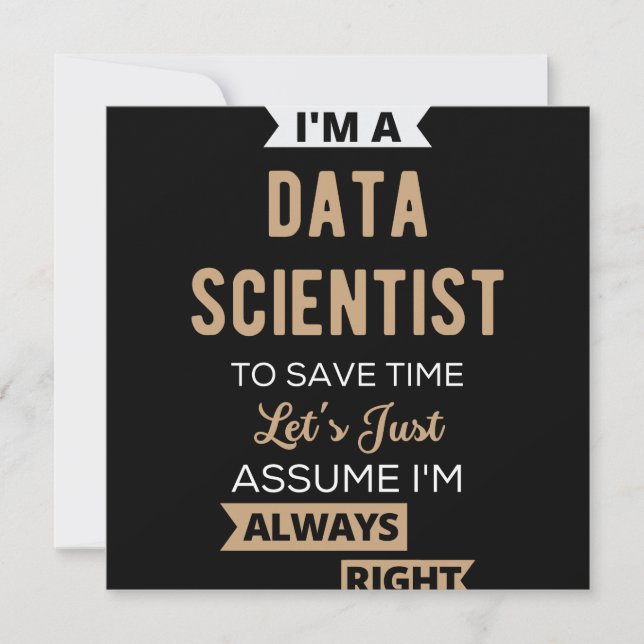 I'm A Data Scientist, To Save Time Let's Just The Date (Front)