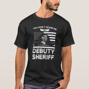 I'm A Debuty Sheriff Debuty Sheriff T-Shirt